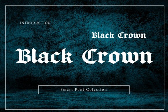 Black Crown: The Bold Blackletter Typeface